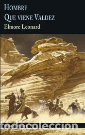 books: Hombre que viene Valdez - Leonard Elmore