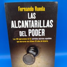 Libros: LAS ALCANTARILLAS DEL PODER. FERNANDO RUEDA. Lote 307805023