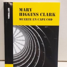 Libros: MUERTE EN CAPE COD / MARY HIGGINS CLARK / COLECCIÓN THRILLER / NUEVO. Lote 308838768