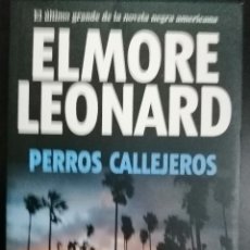 Libros: PERROS CALLEJEROS (ELMORE LEONARD), ALIANZA. Lote 310624503
