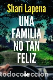 Libros: Una familia no tan feliz - Lapena, Shari