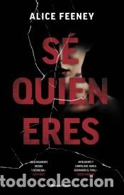 Libros: S&eacute; qui&eacute;n eres - Feeney, Alice - Foto 1