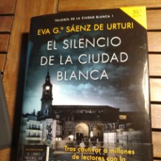 Libros: EL SILENCIO DE LA CIUDAD BLANCA. EVA G. SÁENZ DE URTURI. NÚM 1 TRILOGÍA PLANETA 2022. Lote 323486788