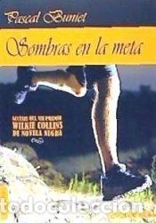 Libros: Sombras en la meta - Buniet, Pascal - Foto 1
