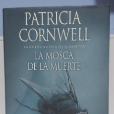Libros: LA MOSCA DE LA MUERTE, DE PATRICIA CORNWELL. Lote 327073993