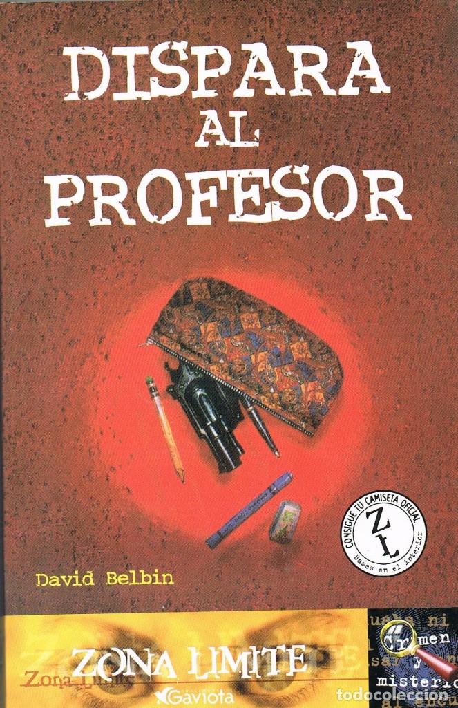 Libros: DISPARA AL PROFESOR - DAVID BELBIN - Foto 1