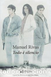 Libros: Todo &eacute; silencio - Manuel Rivas - Foto 1