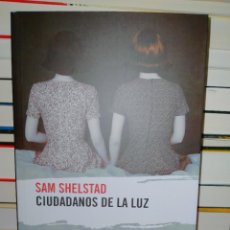 Libros: SAM SHELSTAD. CIUDADANOS DE LA LUZ .RBA. Lote 363816495