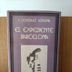 Libros: EL EXPEDIENTE BARCELONA A.GONZÁLEZ LEDESMA. Lote 365756141