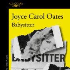 Libros: BABYSITTER - OATES, JOYCE CAROL. Lote 365982751