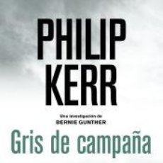 Libros: GRIS DE CAMPAÑA (BOLSILLO) - KERR, PHILIP. Lote 366289696