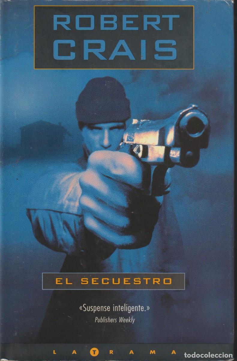 Libros: EL SECUESTRO - ROBERT CRAIS - Foto 1