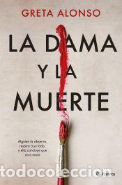 Libri: La dama y la muerte - Alonso, Greta