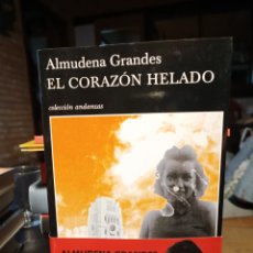 Libros: EL CORAZÓN HELADO ALMUDENA GRANDES. TUSQUETS. Lote 386333719