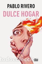 books: Dulce hogar - Rivero, Pablo