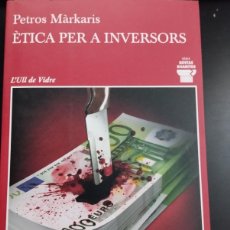 Libros: ÈTICA PER A INVERSORS (EDICIÓN EN CATALÁN) PETROS MARKARIS. Lote 395989429
