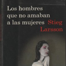 Libros: LOS HOMBRES QUE NO AMABAN A LAS MUJERES - STIEG LARSSON. Lote 400980719