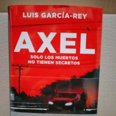 Libros: LUIS GARCÍA-REY. AXEL (UN CASO DEL AGENTE AXEL NASH) .ESPASA. Lote 402498529