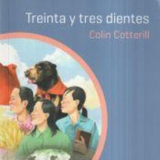 Libros: TREINTA Y TRES DIENTES - COTTERILL, COLIN. Lote 402903219