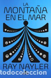 Libri: La monta&ntilde;a en el mar - Nayler, Ray