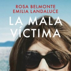 Libros: LA MALA VICTIMA. EMILIA LANDALUCE , ROSA BELMONTE -NUEVO