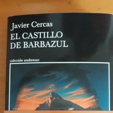 Libros: EL CASTILLO DE BARBAZUL. JAVIER CERCAS. TUSQUETS