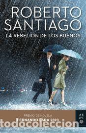 Libros: La rebeli&oacute;n de los buenos - Santiago, Roberto