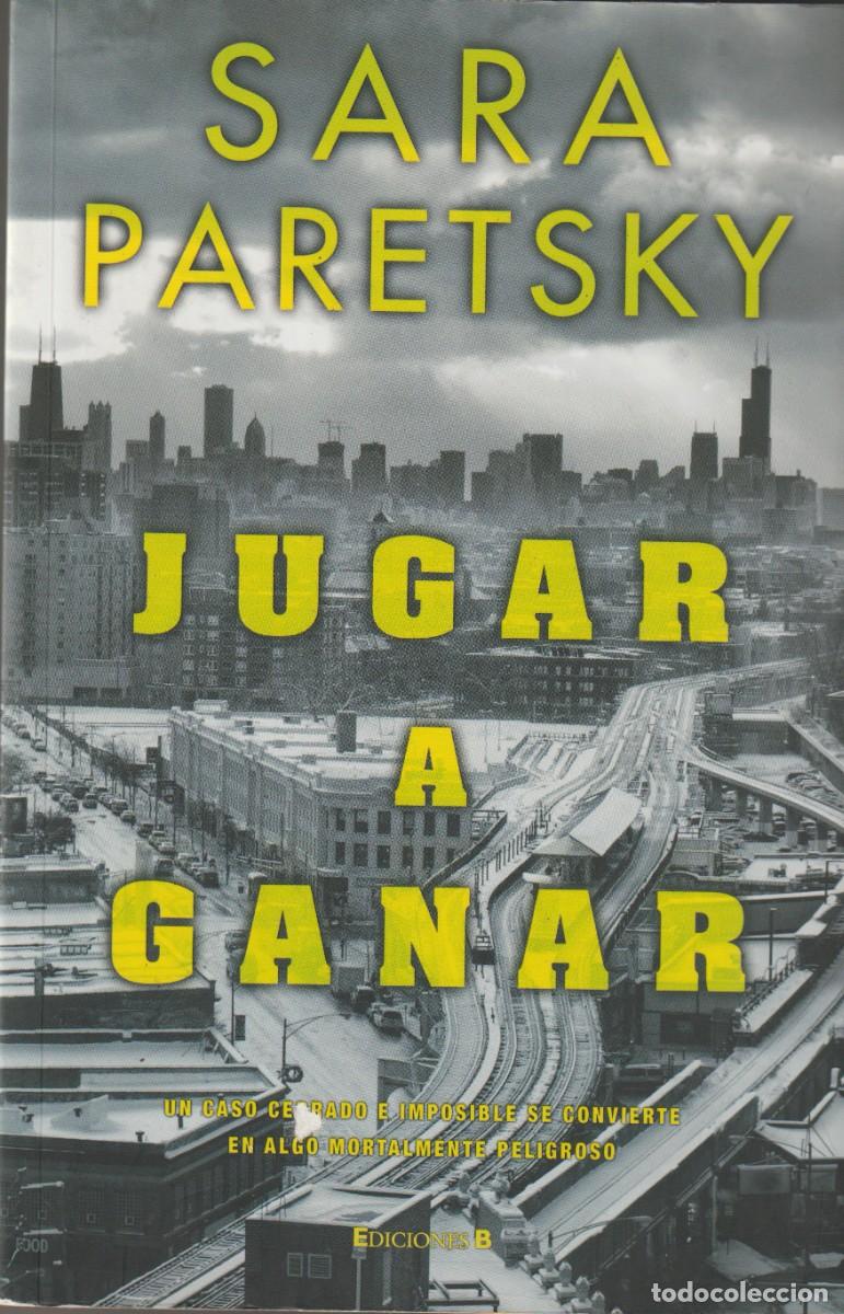 Libros: JUGAR A GANAR - SARA PARETSKY - Foto 1