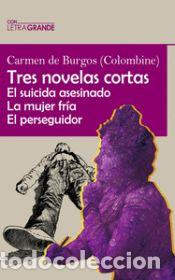 Libros: Tres novelas cortas (Edici&oacute;n en letra grande) - de Burgos (Colombine),Carmen