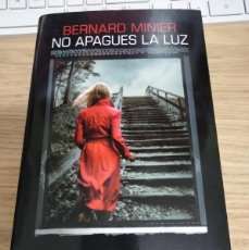 Libros: BERNARD MINIER. NO APAGUES LA LUZ (SERIE INSPECTOR SERVAZ)