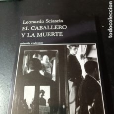 Libros: EL CABALLERO Y LA MUERTE LEONARDO SCIASCIA TUSQUETS ANDANZAS