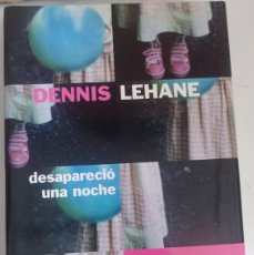 Libros: DESAPARECIO UNA NOCHE DENNIS LEHANE