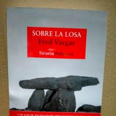 Libros: FRED VARGAS. SOBRE LA LOSA (UN CASO DEL COMISARIO ADAMBERG 11) .SIRUELA