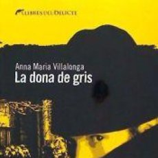 Libros: LA DONA DE GRIS - VILLALONGA FERNÁNDEZ, ANNA MARÍA