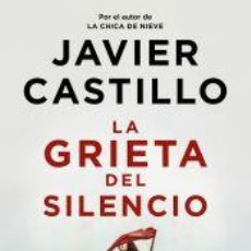 Libros: LA GRIETA DEL SILENCIO - CASTILLO, JAVIER