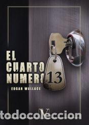 Livres: El cuarto n&uacute;mero 13 - Edgar Wallace