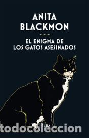 Libri: El enigma de los gatos asesinados - Blackmon, Anita