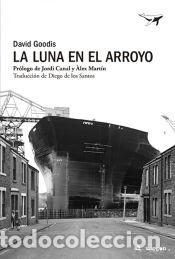 Livros: La luna en el arroyo - Goodis, David