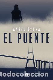 Livres: El puente - Osuna, &Aacute;ngel G.