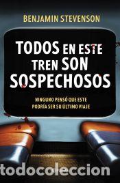 Libri: Todos en este tren son sospechosos - Stevenson, Benjamin