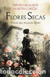 B&uuml;cher: Flores secas - Mart&iacute;n Garc&iacute;a, Nieves Milagros