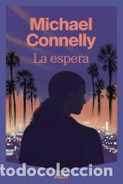 Libros: La espera - Connelly, Michael - Foto 1