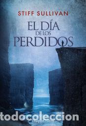 Libros: El d&iacute;a de los perdidos - Sullivan, Stiff - Foto 1