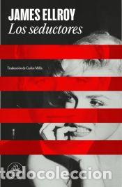 B&uuml;cher: Los seductores - Ellroy, James