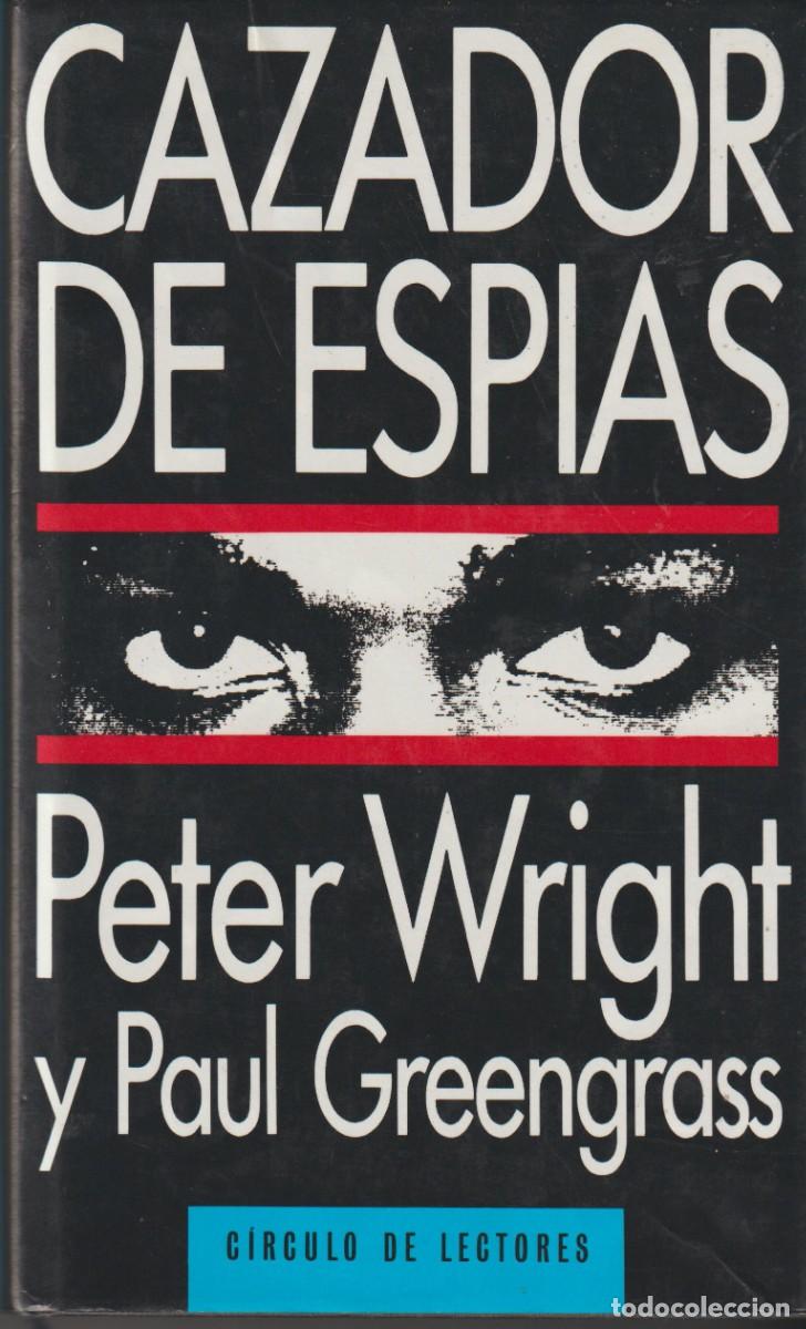 Libros: CAZADOR DE ESP&Iacute;AS - PETER WRIGHT - Foto 1