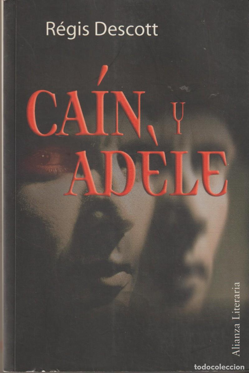 Libros: CAIN Y ADELE - REGIS DESCOTT - Foto 1