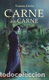 B&uuml;cher: Carne de tu carne - L&oacute;pez Ruiz, Tamara