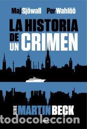Libros: La historia de un crimen 1 - Sj&ouml;wall, Maj; Wahl&ouml;&ouml;, Per