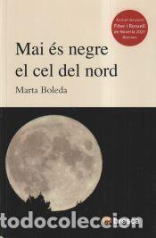 Libri: Mai &eacute;s negre el cel del nord - Boleda Montpart, Marta