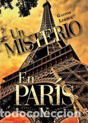 Libros: Un misterio en Par&iacute;s - Gaston Leroux